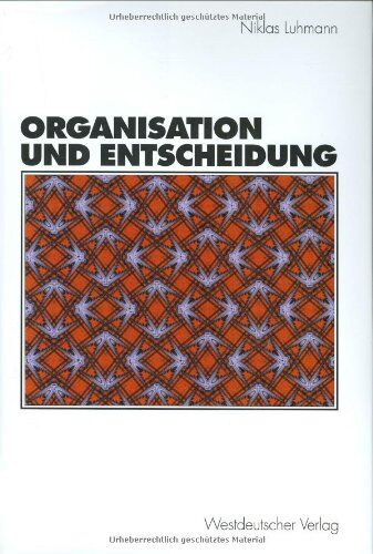 Niklas Luhmann - Organisation und Entscheidung (Rheinisch-Westfälische Akademie der Wissenschaften) - Preis vom 13.10.2026 19:28:25 h