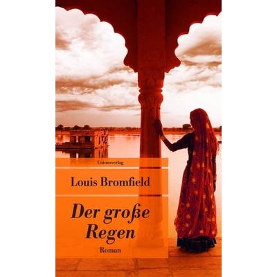 Der große Regen, Taschenbuch von Louis Bromfield, Unionsverlag, 978-3-293-20569-7