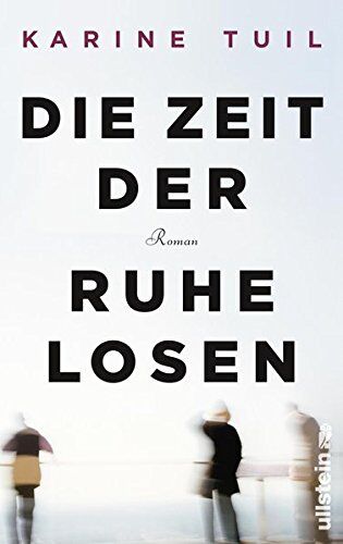 Karine Tuil - Die Zeit der Ruhelosen - Preis vom 16.10.2026 11:41:07 h