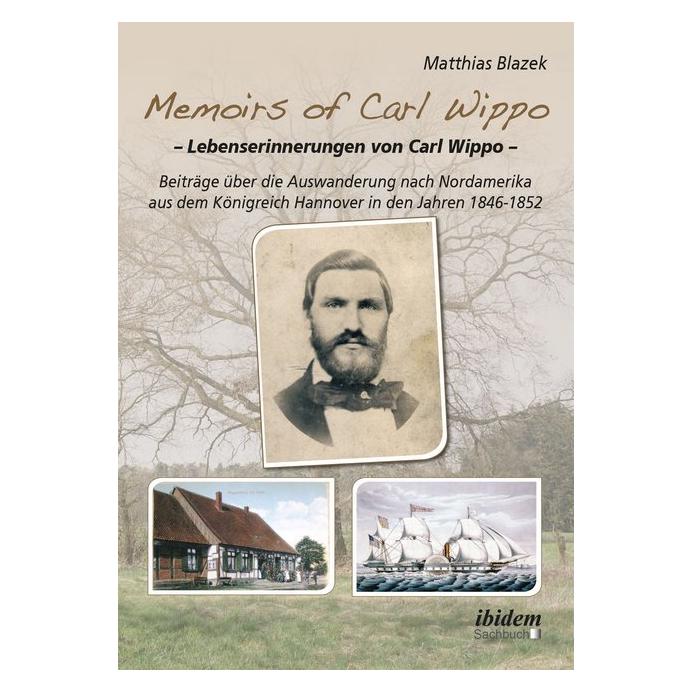 ibidem Memoirs of Carl Wippo. Lebenserinnerungen von Carl Wippo (Deutsch, Softcover, Matthias Blazek) (51349412)