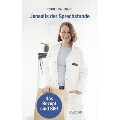 Jenseits der Sprechstunde, Taschenbuch von Esther Pauchard, Lokwort, 978-3-906806-44-0