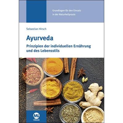 Ayurveda, Gebundene Ausgabe von Sebastian Hirsch, Mgo fachverlage, 978-3-947052-24-0
