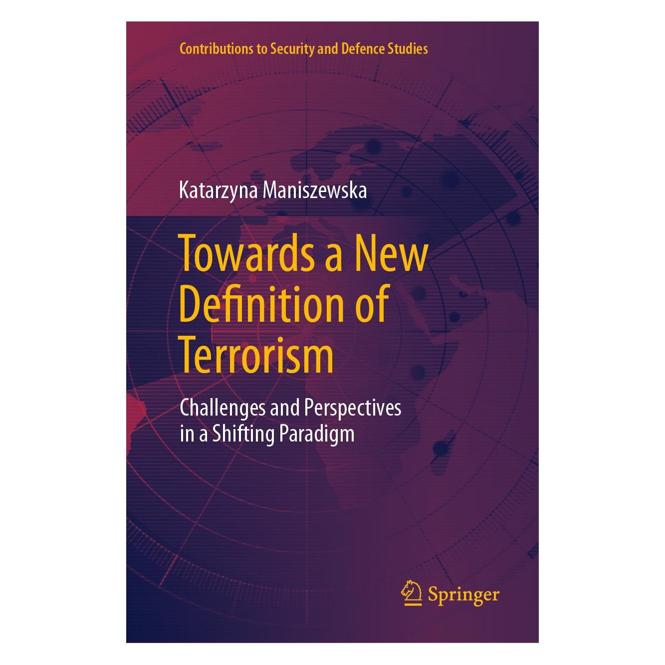 Springer Towards a New Definition of Terrorism (9783031587184)