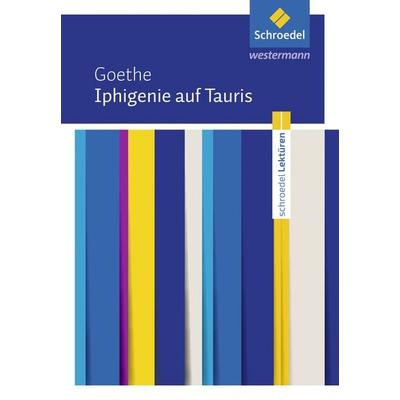 Iphigenie auf Tauris: Textausgabe, Taschenbuch von Johann Wolfgang von Goethe, Schroedel