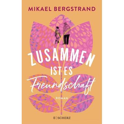 Zusammen ist es Freundschaft, Taschenbuch von Mikael Bergstrand, Fischer Scherz, 978-3-651-00088-9