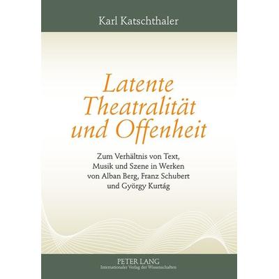 Latente Theatralitaet und Offenheit -