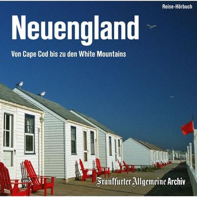 Neuengland - Frankfurter Allgemeine Archiv + Rights Management, Audio, 9783898435284