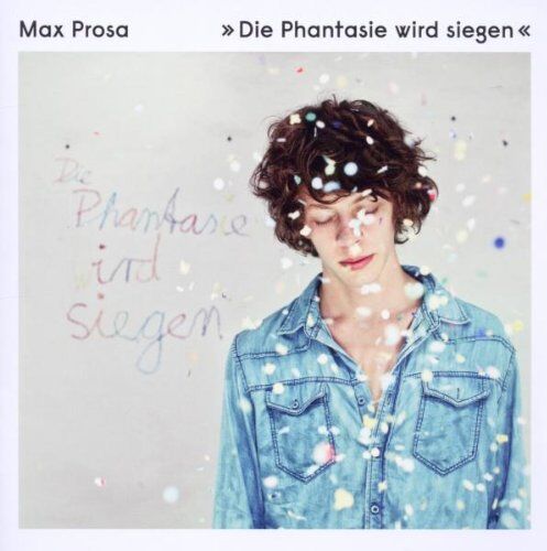 Max Prosa - Die Phantasie Wird Siegen - Preis vom 09.10.2026 07:28:09 h