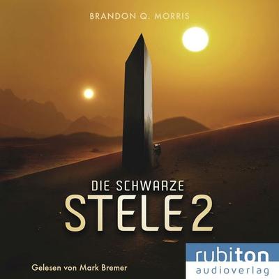 Die schwarze Stele 2 - Brandon Q. Morris, Audio, 9783987151460