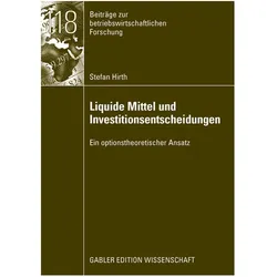 Liquide Mittel und Investitionsentscheidungen, Fachbücher von Stefan Hirth
