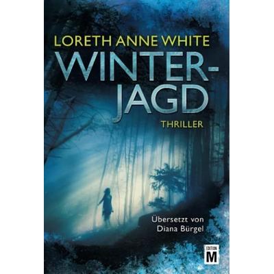 Winterjagd, Taschenbuch von Loreth Anne White, Edition M