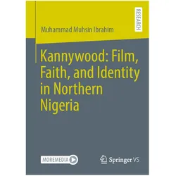 Kannywood: Film, Faith, and Identity in Northern Nigeria, Fachbücher von Muhammad Muhsin Ibrahim