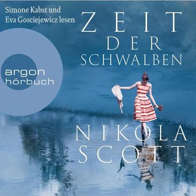 Zeit der Schwalben - Nikola Scott, Audio, 9783732416011