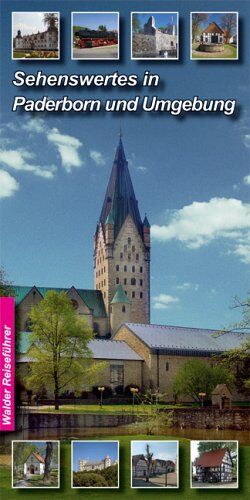 Achim Walder - Sehenswertes in Paderborn und Umgebung: Mit Beschreibung der Orte: Paderborn, Altenbeken, Bad Lippspringe, Borchen, Büren, Delbrück, Hövelhof, Lichtenau, Salzkotten und Wünnenberg - Preis vom 09.10.2026 07:28:09 h
