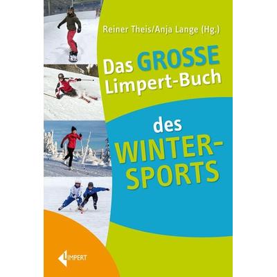 Das Große Limpert-Buch des Wintersports, Gebundene Ausgabe von , Limpert, 978-3-7853-1916-1
