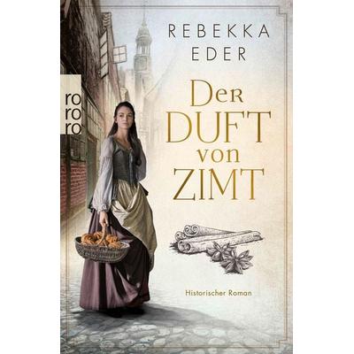 Der Duft von Zimt, Taschenbuch von Rebekka Eder, Rowohlt Taschenbuch, 978-3-499-00833-7