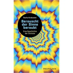 Berauscht der Sinne beraubt, Sachbücher von Prof. Dr. Racha Kirakosian, Racha Kirakosian