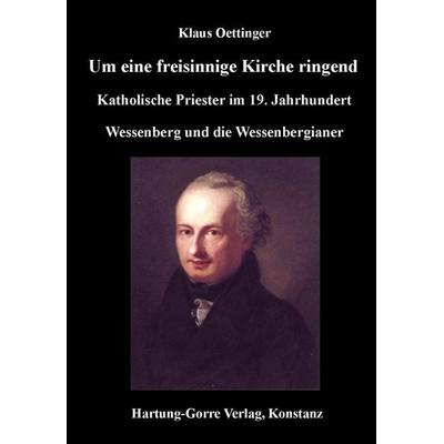 Um eine freisinnige Kirche ringend, Taschenbuch von Klaus Oettinger, Hartung-Gorre, 978-3-86628-804-1