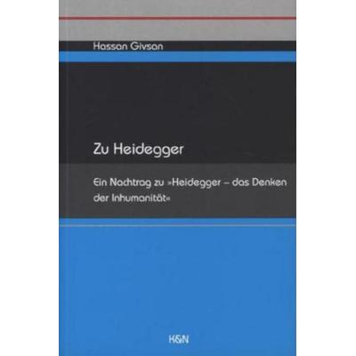 Zu Heidegger, Taschenbuch von Hassan Givsan, Königshausen u. Neumann, 978-3-8260-4541-7