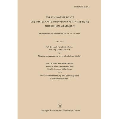 Teil I Einlagerungsversuche an synthetischem Mullit I. Teil II Die Zusammensetzung der Schmelzphase in Schamottesteinen I, Taschenbuch von Hans-Ernst