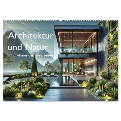 Architektur und Natur im Rhythmus der Jahreszeiten (Wandkalender 2027 DIN A2 quer), CALVENDO Monatskalender