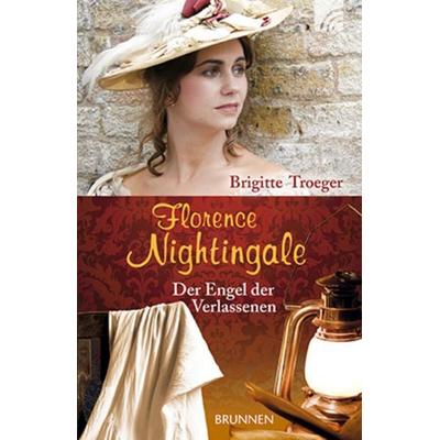 Florence Nightingale, Taschenbuch von Brigitte Troeger, Brunnen