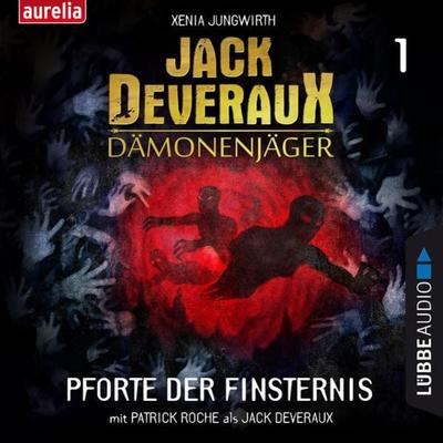 Pforte der Finsternis - Jack Deveraux Dämonenjäger 1 - Xenia Jungwirth, Audio, 9783838785325