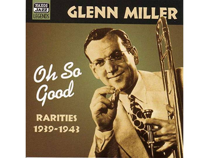 Glenn Miller - Oh So Good