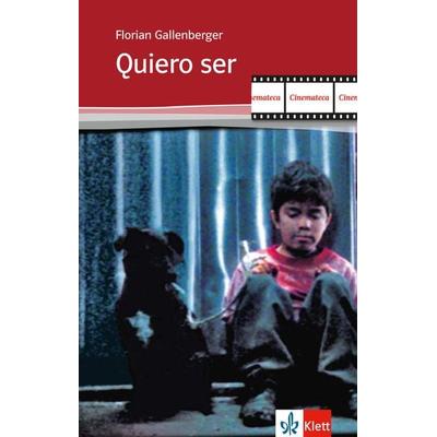 Quiero Ser, Taschenbuch von Florian Gallenberger, Klett Sprachen GmbH, 978-3-12-535660-3