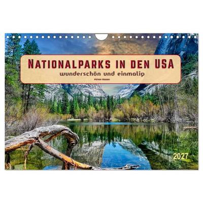 Nationalparks in den USA - wunderschön und einmalig (Wandkalender 2027 DIN A4 quer), CALVENDO Monatskalender