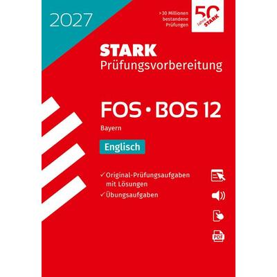 STARK Englisch 12. Klasse - Abitur FOS/BOS 2027 Bayern - Prüfungsvorbereitung, Set von , Stark Verlag GmbH, 978-3-8490-6732-8
