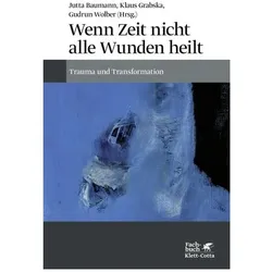 Wenn Zeit nicht alle Wunden heilt, Fachbücher von Gudrun Wolber
