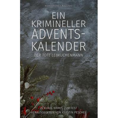 Ein krimineller Adventskalender – Der tote Lebkuchenmann: 24 kurze Krimis zum Fest, Taschenbuch von Hans-Jürgen Raben,Stefan Lochner,Rainer Keip,Alea