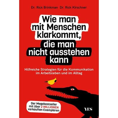 Wie man mit Menschen klarkommt, die man nicht ausstehen kann, Taschenbuch von Rick Brinkman, Yes Publishing, 978-3-96905-199-3