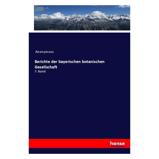 Hansebooks Berichte der bayerischen botanischen Gesellschaft (Deutsch, Softcover, Anonymous) (56039804)