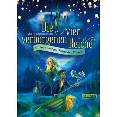 Die vier verborgenen Reiche 1: Caspar und die Träne des Phönix, Gebundene Ausgabe von Abi Elphinstone, Carlsen