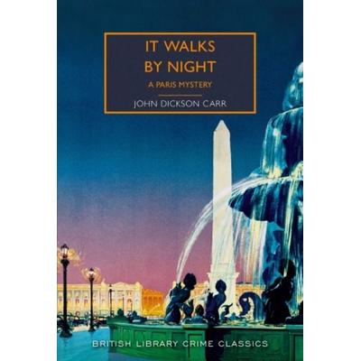 It Walks by Night, Taschenbuch von John Dickson Carr, British Library, 978-0-7123-5264-2