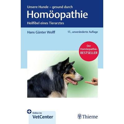 Unsere Hunde - gesund durch Homöopathie, Set von Hans Günter Wolff, Thieme, 978-3-13-245841-3