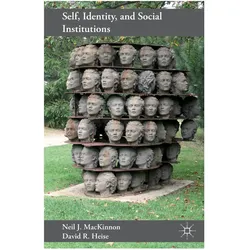 Self, Identity, and Social Institutions, Fachbücher von N. MacKinnon, D. Heise