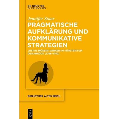 Pragmatische Aufklärung und kommunikative Strategien, Gebundene Ausgabe von Jennifer Staar, De Gruyter Oldenbourg, 978-3-11-914495-7