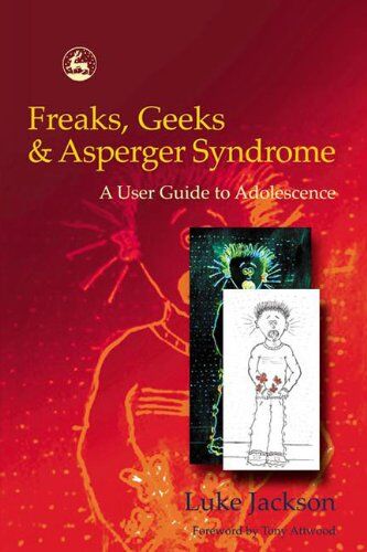 Luke Jackson - Freaks, Geeks and Asperger Syndrome: A User Guide to Adolescence - Preis vom 19.10.2026 19:33:35 h