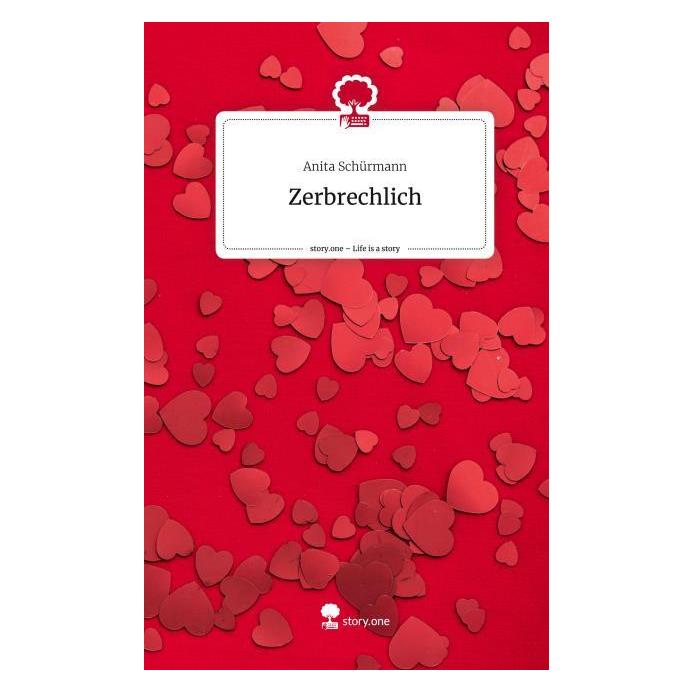 Bod Schürmann:Zerbrechlich. Life is a Story (Deutsch, Hardcover, Anita Schürmann) (45210018)