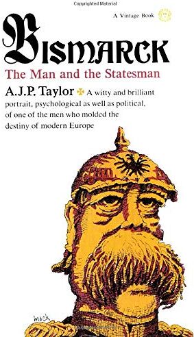 Taylor, A. J. P. - Bismarck: The Man and the Statesman - Preis vom 09.10.2026 07:28:09 h