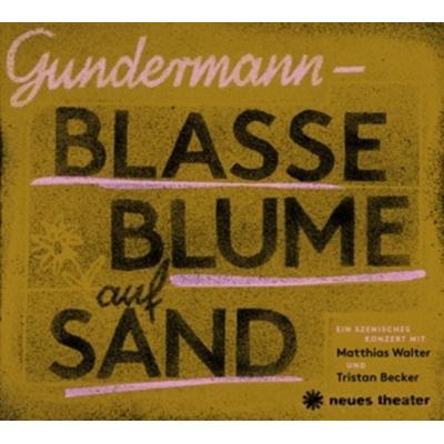 Gundermann - Blasse Blume auf Sand - , CD, 4021934944921