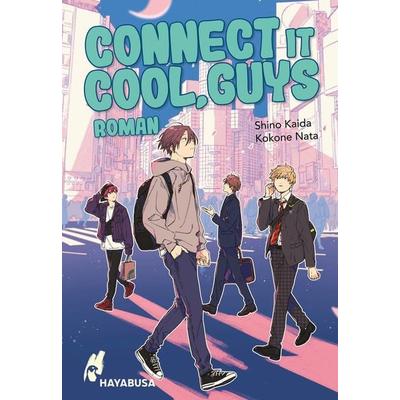 Connect it Cool, Guys, Taschenbuch von Shino Kaida,Kokone Nata, Carlsen