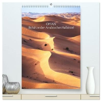 Oman - Schätze der Arabischen Halbinsel (hochwertiger Premium Wandkalender 2027 DIN A2 hoch), Kunstdruck in Hochglanz