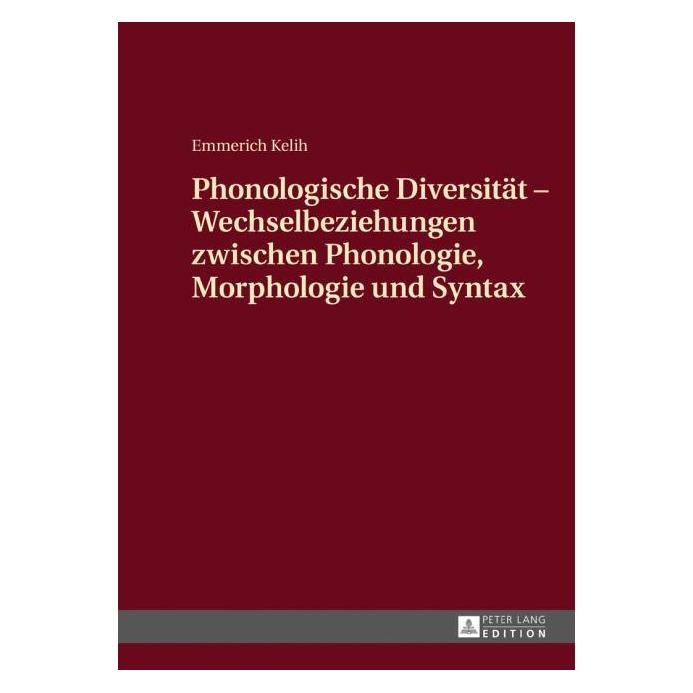 Peter Lang Kelih:Phonologische Diversität - Wechse (Deutsch, Hardcover, Emmerich Kelih) (67837611)