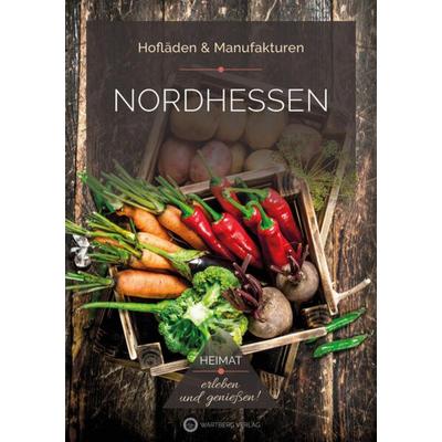 Nordhessen - Hofläden & Manufakturen, Paperback von Ulrike Lange-Michael, Wartberg Verlag