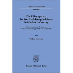 Noppeney:Die Eilkompetenz der Strafverf, Fachbücher von Paulina Noppeney