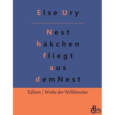 Nesthäkchen fliegt aus dem Nest, Gebundene Ausgabe von Else Ury, Gröls Verlag, 978-3-9882849-0-7